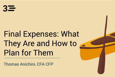 Final Expenses: What They Are and How to Plan for Them