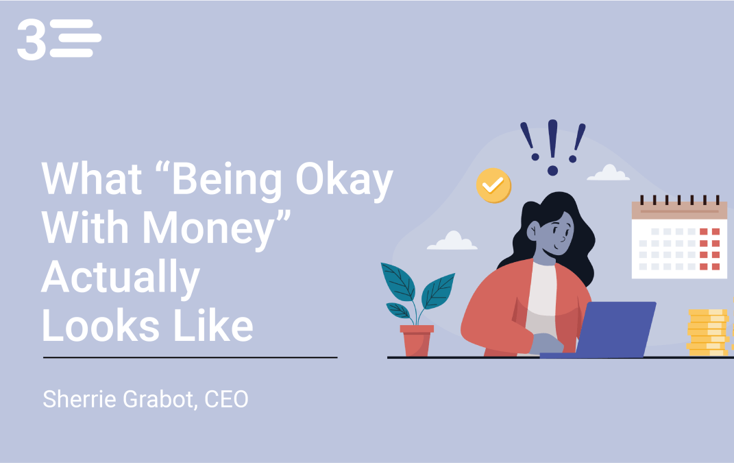 What “Being Okay With Money” Actually Looks Like