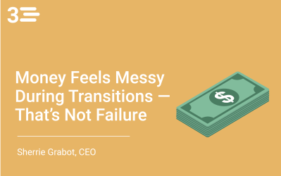 Money Feels Messy During Transitions — That’s Not Failure