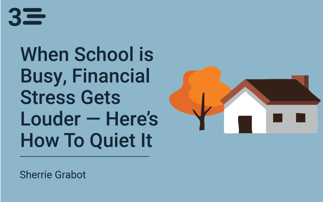 When School Is Busy, Financial Stress Gets Louder — Here’s How to Quiet It